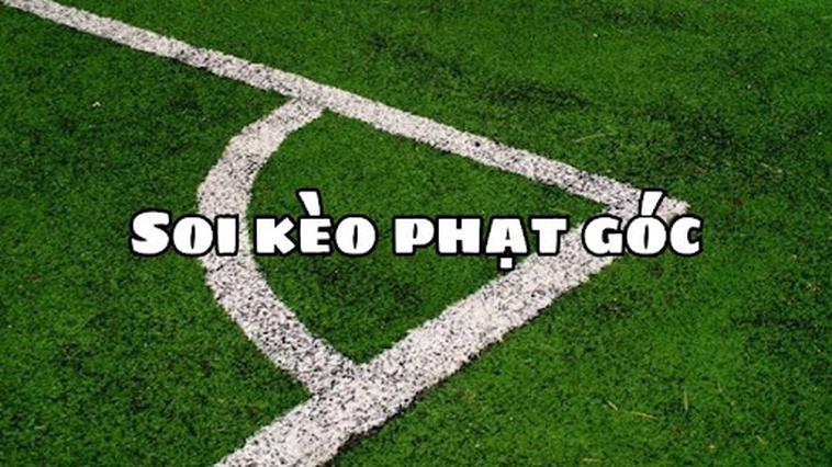Tìm Hiểu Cách Chơi Kèo Phạt Góc Bóng Đá Cho Người Mới