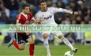 Kỹ Thuật Khống Chế Bóng Đỉnh Cao Giúp Bạn Làm Chủ Hoàn Toàn Trận Đấu
