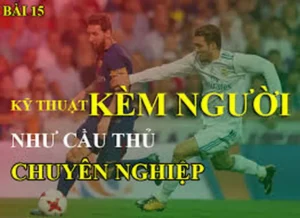 Kỹ Thuật Kèm Người Hiệu Quả Để Xây Dựng Hàng Phòng Ngự Chắc Chắn