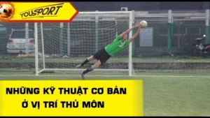 Kỹ Thuật Thủ Môn Chuyên Nghiệp Để Trở Thành Người Gác Đền Vững Chắc Trong Khung Gỗ