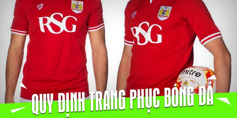 Những Quy Định Về Trang Phục Bóng Đá Theo Tiêu Chuẩn FIFA